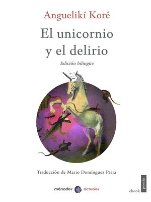 cover image of El unicornio y el delirio